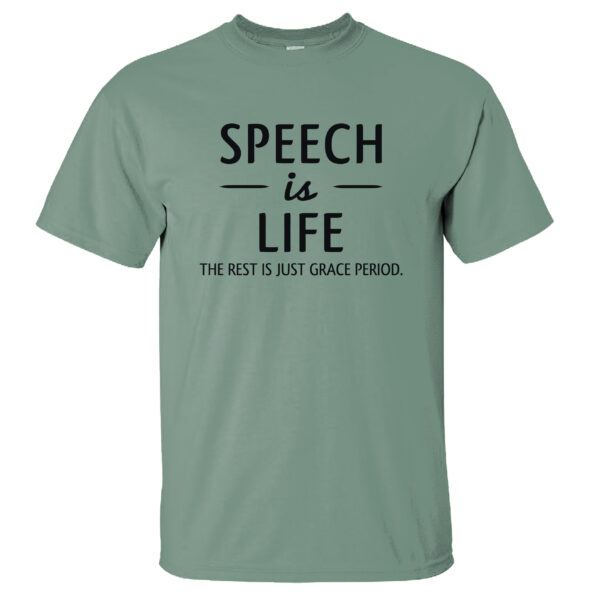 Speech is Life T-Shirt