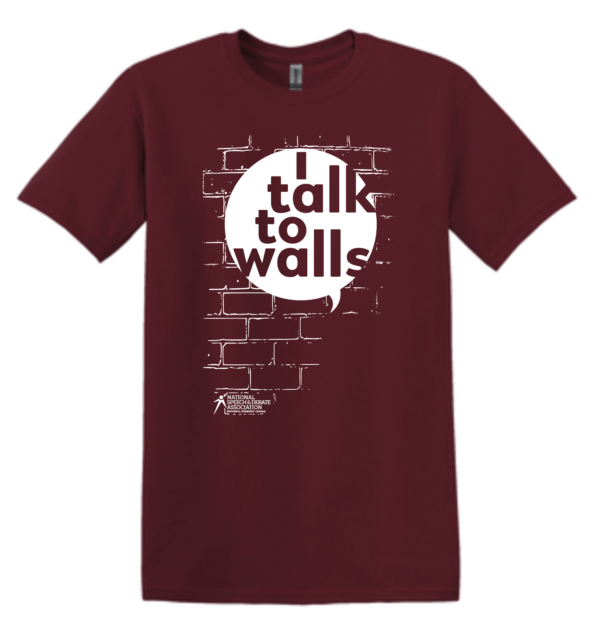 I Talk to Walls T-shirt