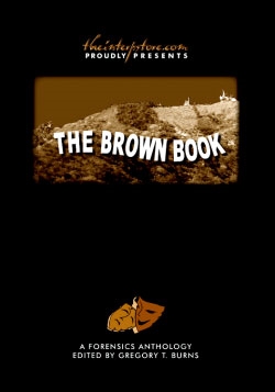 The Brown Book: A Forensics Anthology