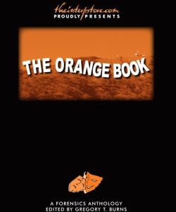 The Orange Book: A Forensics Anthology