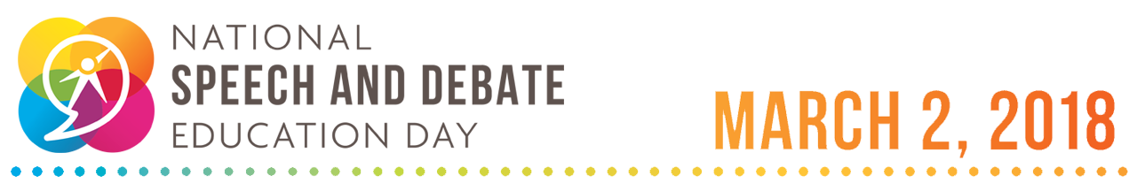 Celebrate National Speech and Debate Education Day Celebrate National Speech and Debate Education Day