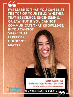 I’VE LEARNED THAT YOU CAN BE AT THE TOP OF YOUR FIELD, WHETHER THAT BE SCIENCE, ENGINEERING, OR LAW, BUT IF YOU CANNOT COMMUNICATE THAT KNOWLEDGE, IF YOU CANNOT SHARE THAT EXPERTISE, IT DOESN’T MATTER. - Gina Sanchez