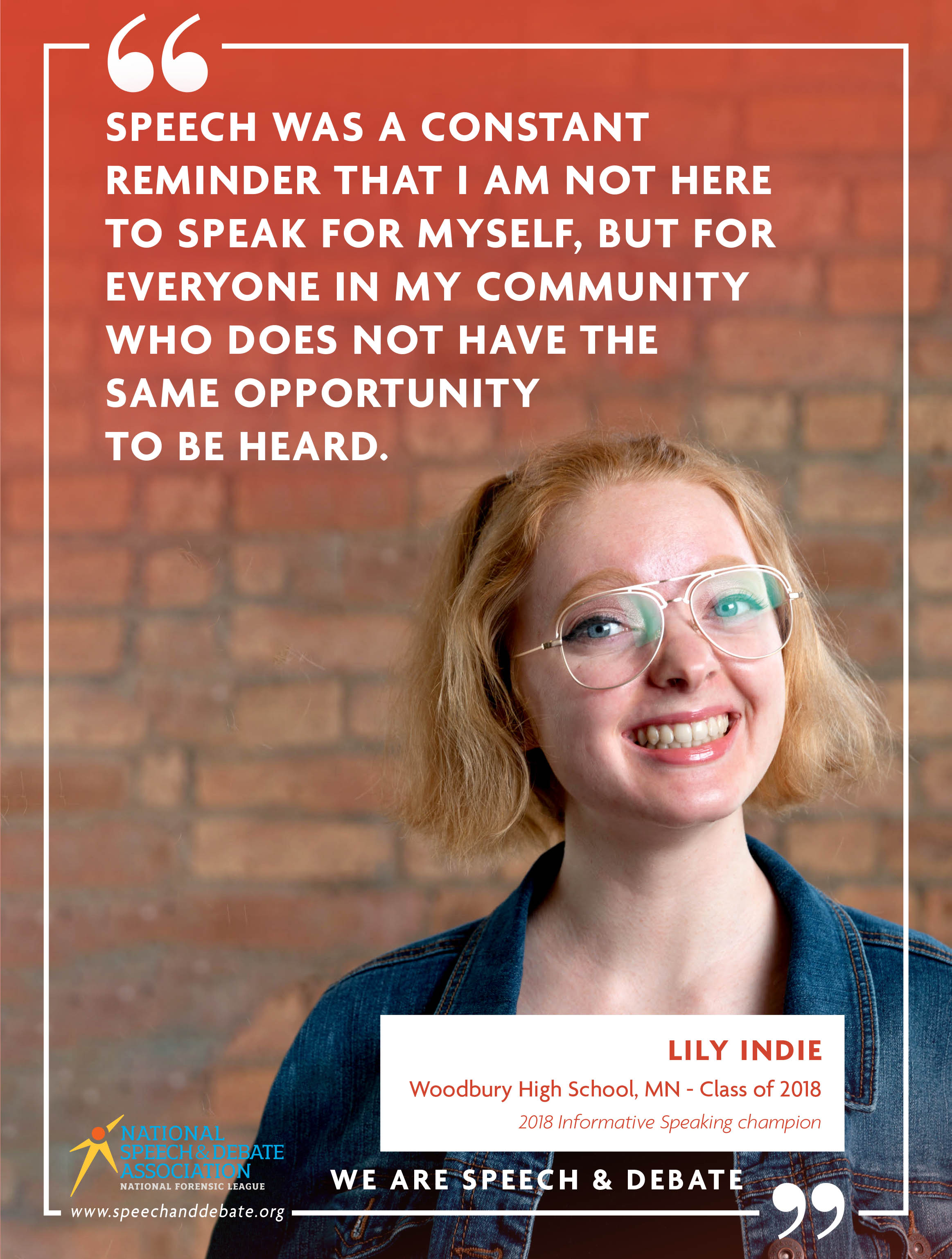 "SPEECH WAS A CONSTANT REMINDER THAT I AM NOT HERE TO SPEAK FOR MYSELF, BUT FOR EVERYONE IN MY COMMUNITY WHO DOES NOT HAVE THE SAME OPPORTUNITY TO BE HEARD." - Lily Indie