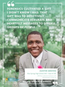 FORENSICS CULTIVATED A GIFT  I DIDN’T KNOW I HAD. THAT GIFT WAS TO EFFECTIVELY COMMUNICATE ACCURATE AND HEARTFELT MESSAGES TO DIVERSE GROUPS OF PEOPLE. - Austin Groves