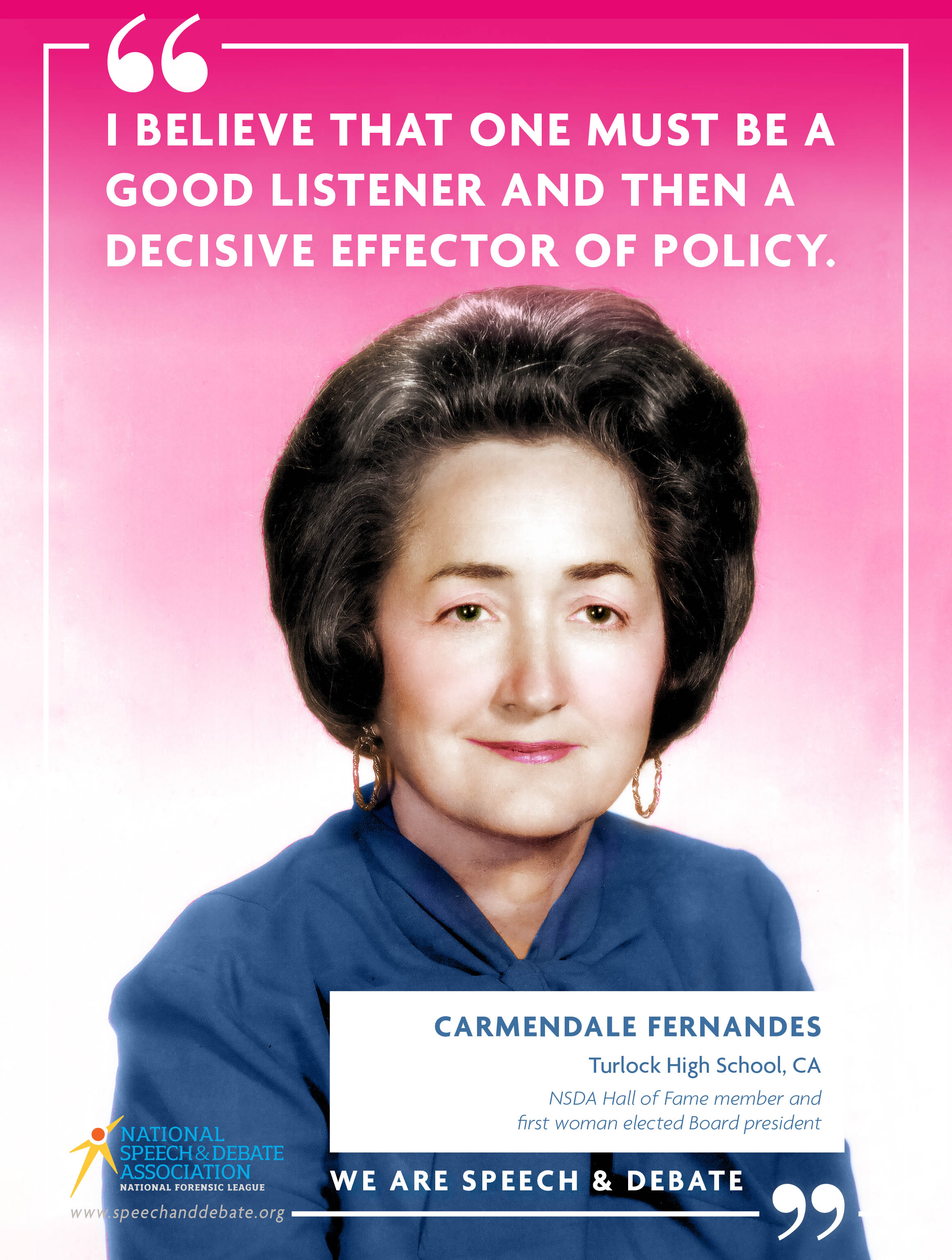 "I BELIEVE THAT ONE MUST BE A GOOD LISTENER AND THEN A DECISIVE EFFECTOR OF POLICY." - Carmendale Fernandes