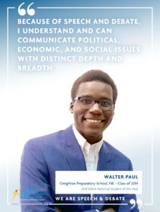 BECAUSE OF SPEECH AND DEBATE, I UNDERSTAND AND CAN COMMUNICATE POLITICAL, ECONOMIC, AND SOCIAL ISSUES WITH DISTINCT DEPTH AND BREADTH. - Walter Paul