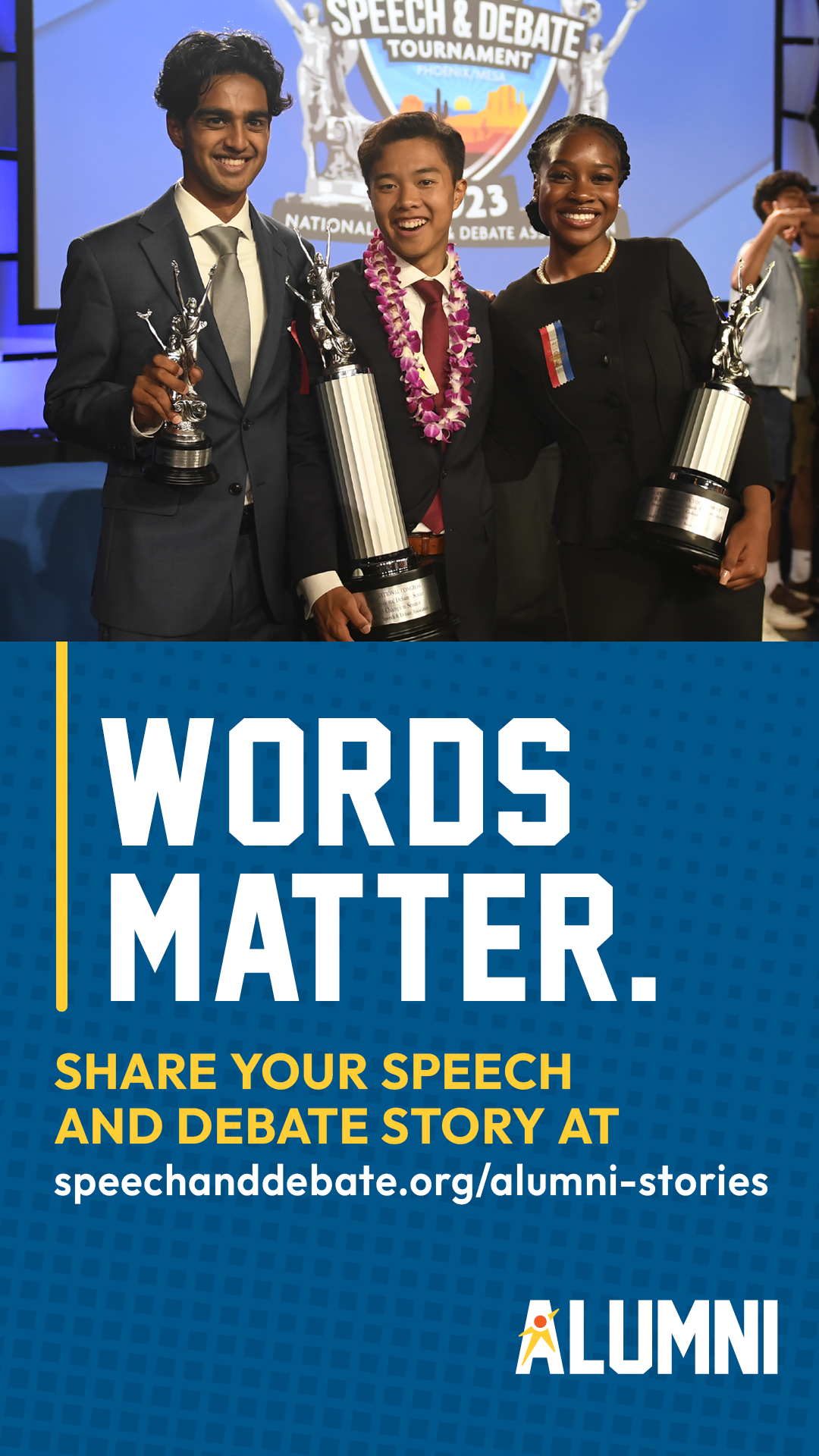 Words Matter. Share Your Speech And Debate Story.