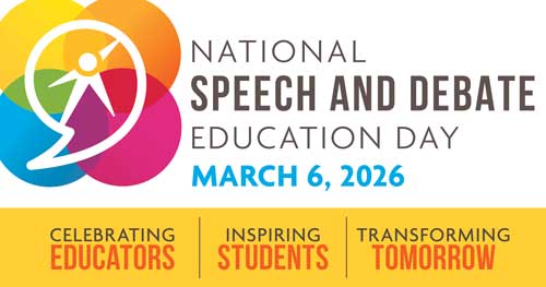 National Speech and Debate Education Day: March 6, 2026 - Celebrating Educators, Inspiring Students, Transforming Tomorrow
