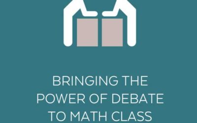 Bringing the Power of Debate to Math Class