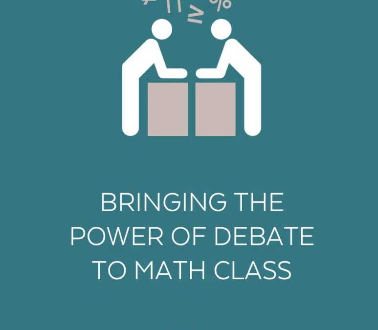 Bringing the Power of Debate to Math Class