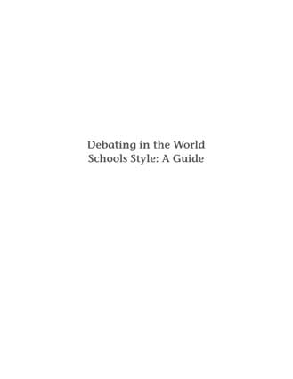 Debating in a World Schools Style: A Guide