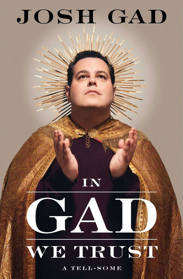 Josh Gad - In GAD We Trust