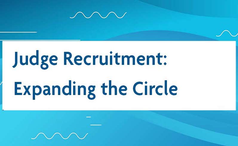 Judge Recruitment Expanding the Circle