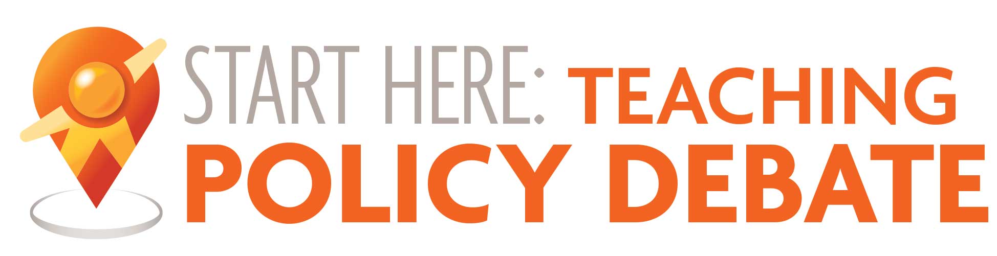 Start Here: Teaching Policy Debate