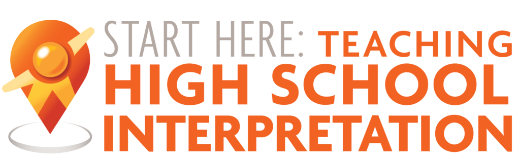 Start Here: Teaching High School Interpretation