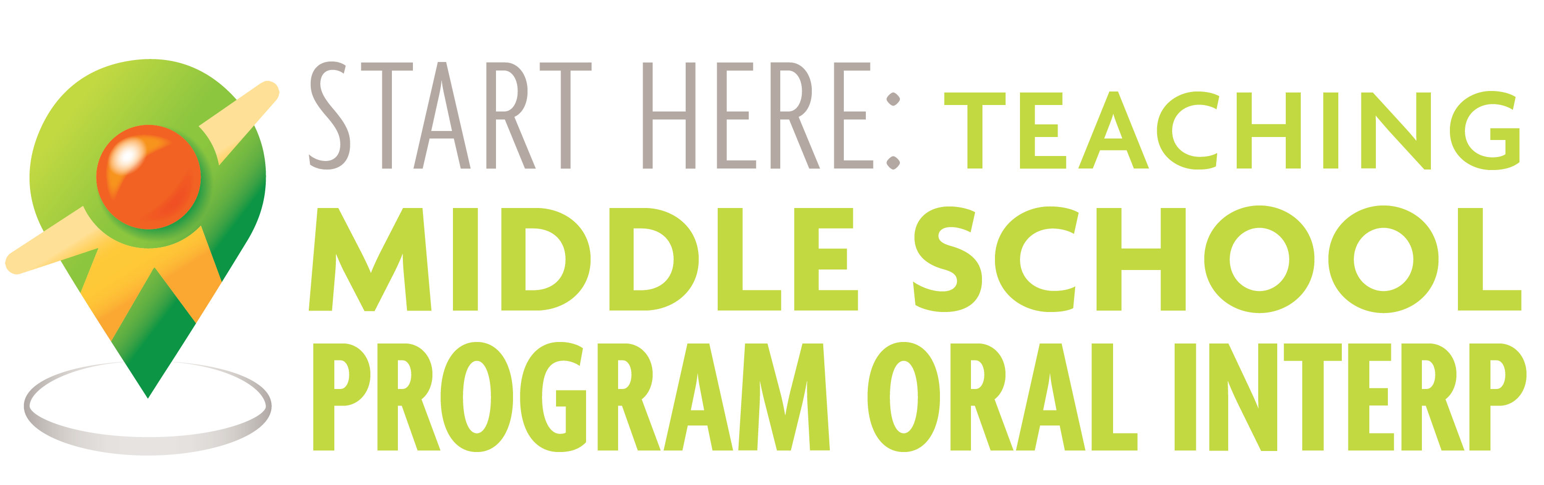 Start Here Teaching Middle School Program Oral Interp