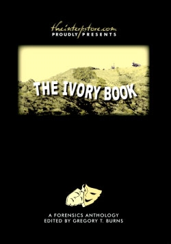 The Ivory Book: A Forensics Anthology
