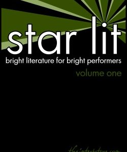 Star Lit: Bright Literature for Bright Performers – Volume One